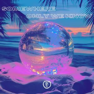 Somewhere Only We Know (Afro House Version)