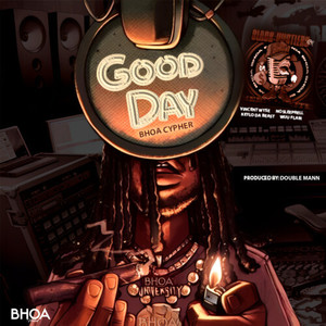 Good Day (BHOA Cypher) (Explicit)