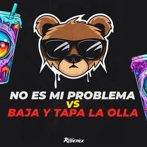 No Es Mi Problema vs Baja Y Tapa La Olla (Guaracha Aleteo Zapateo)