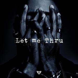 Let Me Thru (Explicit)