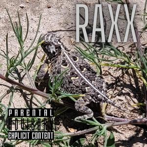 Raxx (Explicit)