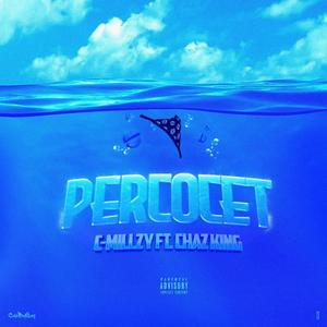 Percocet (feat. Chaz King) (Explicit)
