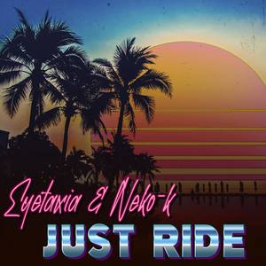Just Ride(with. Eyetaxia)