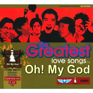 The Greatest Love Songs by OH! MY GOD