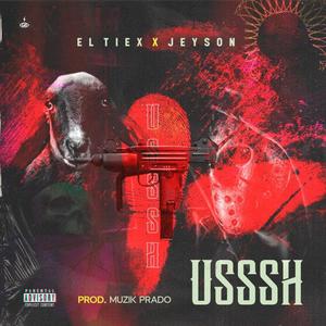 Usssh (feat. JEYSON & MUZIKPRADO) (Explicit)