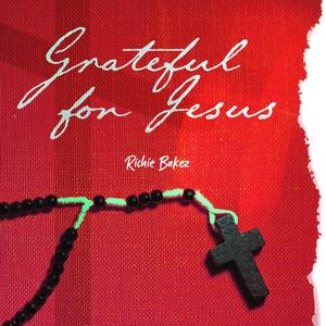 Grateful For Jesus