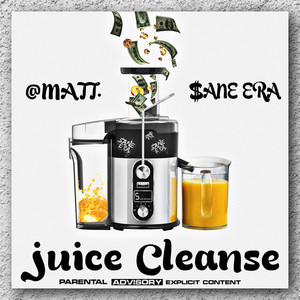 Juice Cleanse (Explicit)