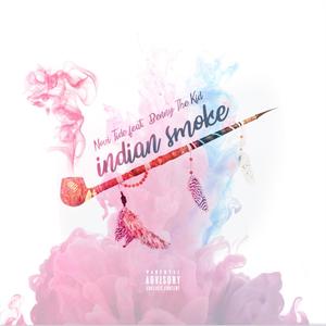 Indian Smoke (feat. Benny the Kid) [Explicit]