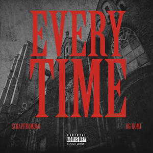 Everytime (feat. OG Homi) [Explicit]