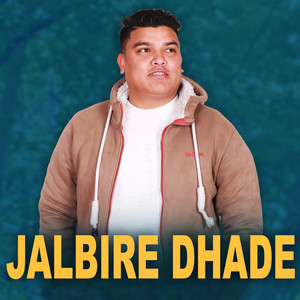 Jalbire Dhade