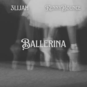 Ballerina (feat. KennyBounce) [Explicit]