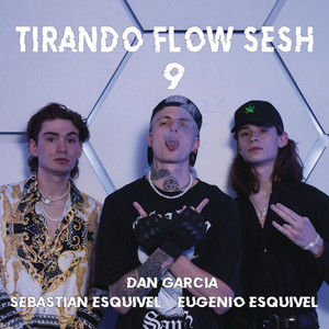 Tirando Flow Sesh #9 (Explicit)