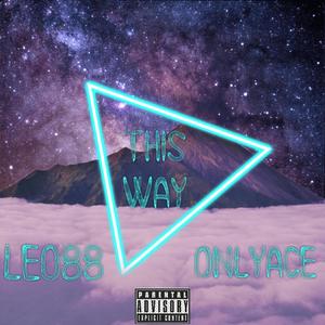 This Way (feat. Leo88) [Explicit]