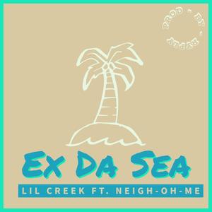 Ex Da Sea (Explicit)