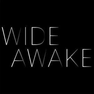 Wide Awake