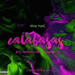 Calabasas (feat. LondomPink & Tyxonsmith) (Explicit)