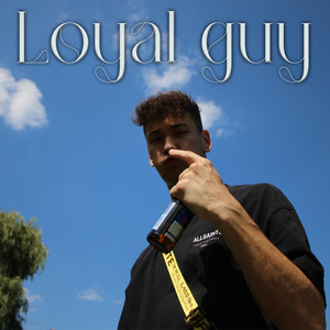 Loyal guy (Explicit)