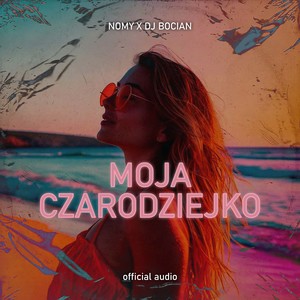Moja Czarodziejko