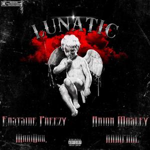 Lunatic (feat. Arion Mosley, MariOhh & Rampage) (Explicit)