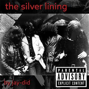 the silver lining (Explicit)