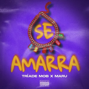 Se Amarra (Explicit)