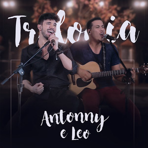 Trilogia Antonny e Leo (Acústico)