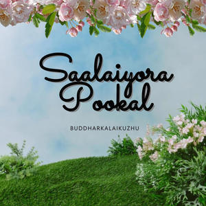 Saalaiyora Pookkal