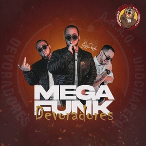 MEGA FUNK DEVORADORES (Explicit)