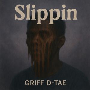 Slippin' (feat. D-Tae) (Explicit)