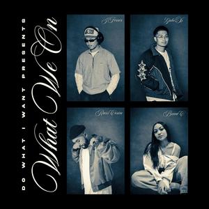 WHAT WE ON (feat. Becca C) (Explicit)