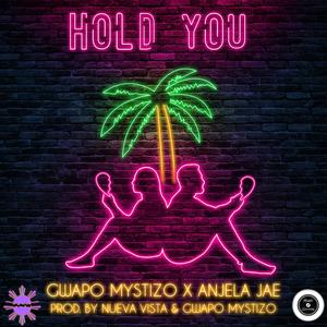 Hold You (feat. Anjela Jae)