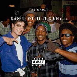 DANCE WITH THE DEVIL (2020 FREESTYLE) (Explicit)