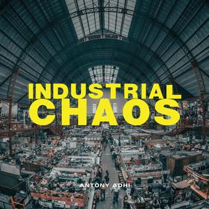 Industrial Chaos