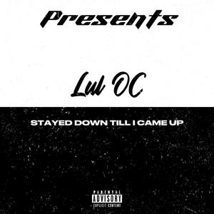 Stayed Down Till I Came Up (Explicit)