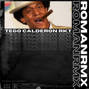Tego Calderon Rkt