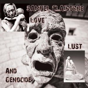 Love, Lust, And Genocide (Explicit)