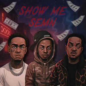 Show Me Semn (feat. GFEENI & Playrunn3r) (Explicit)