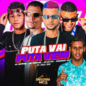 PUTA VAI PUTA VEM (Explicit)