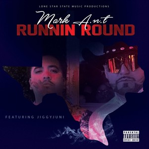 Runnin Round (feat. Jiggyjuni) [Explicit]