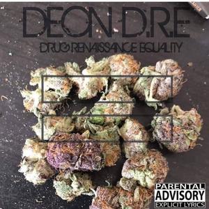 Drug Renaissance Equality (D.R.E) [Explicit]