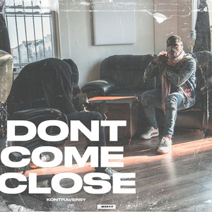 Don’t Come Close (Explicit)