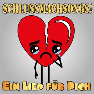 Schlussmachsongs! Ein Lied für Dich