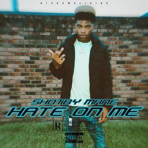 Hate on me (Explicit)