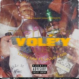 Volé'y (feat. Nils & LeJuh) [Explicit]