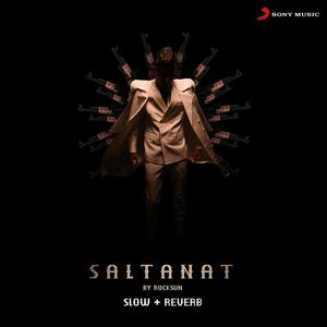 SALTANAT (Slow+Reverb) [Explicit]