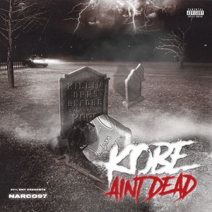 Kobe Aint Dead (Explicit)