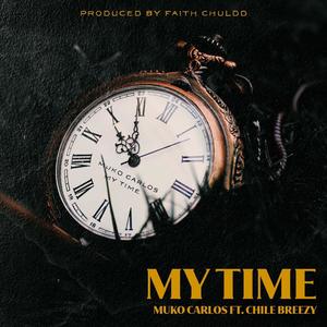 My Time (feat. Chile Breezy)