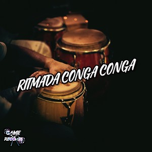 Ritmada Conga Conga (Explicit)