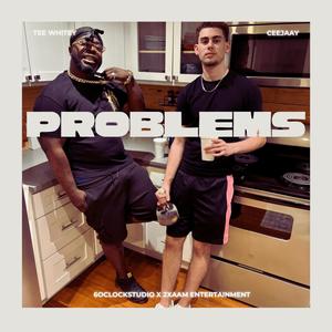 Problems (feat. Tee Whitey) [Explicit]