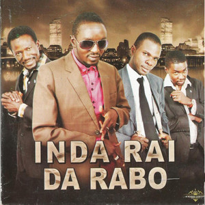 Inda Rai Da Rabo (feat. Abubakar Sani, Jamilu Roja & Tasi'u Unguwa Uku)